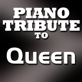 Cover image for Queen Piano Tribute