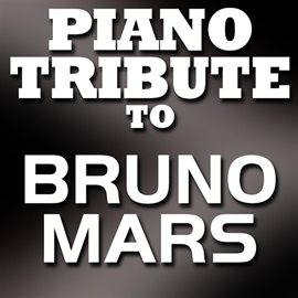 Cover image for Bruno Mars Piano Tribute Ep