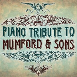 Cover image for Mumford & Sons Piano Tribute