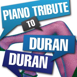 Cover image for Duran Duran Piano Tribute