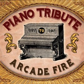 Cover image for Arcade Fire Piano Tribute