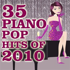 Cover image for 35 Piano Pop Hits Of 2010