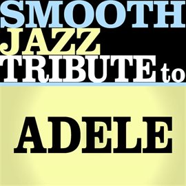 Cover image for Adele Smooth Jazz Tribute Ep 2