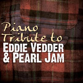 Cover image for Piano Tribute To Eddie Vedder & Pearl Jam