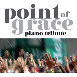 Cover image for Point Of Grace Piano Tribute