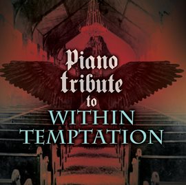 Cover image for Piano Tribute To Within Temptation