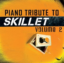 Cover image for Piano Tribute To Skillet, Vol. 2