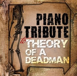 Cover image for Piano Tribute To Theory Of A Deadman