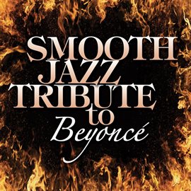 Cover image for Smooth Jazz Tribute To Beyoncé