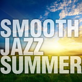 Cover image for Smooth Jazz Summer