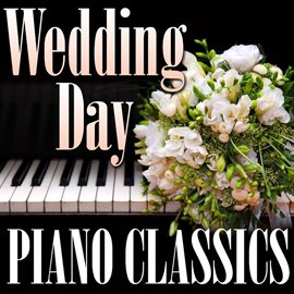 Cover image for Wedding Day Piano Classics