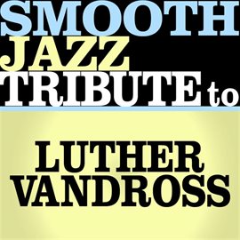 Cover image for Tribute To Luther Vandross