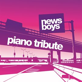 Cover image for Newsboys Piano Tribute
