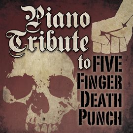 Cover image for Piano Tribute To Five Finger Death Punch: American Capitalist