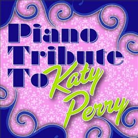 Cover image for Piano Tribute To Katy Perry (Bonus Track Edition)