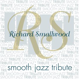 Cover image for Richard Smallwood Smooth Jazz Tribute