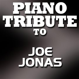 Cover image for Piano Tribute To Joe Jonas