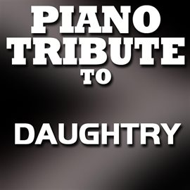Cover image for Piano Tribute To Daughtry - Ep