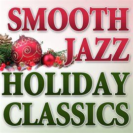 Cover image for Holiday Smooth Jazz Classics
