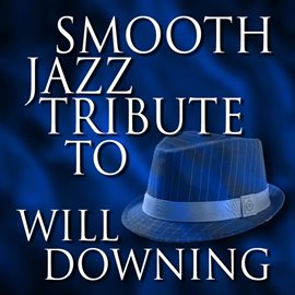 Cover image for Smooth Jazz Tribute To Will Downing
