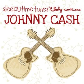 Cover image for Johnny Cash Lullaby Tribute