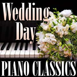 Cover image for Wedding Day Piano Classics