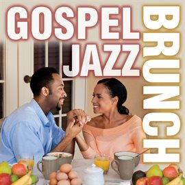 Cover image for Gospel Jazz Brunch