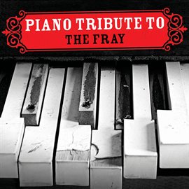 Cover image for Piano Tribute To The Fray
