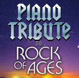 Cover image for Piano Tribute To Rock Of Ages