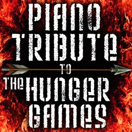 Cover image for Piano Tribute To The Hunger Games