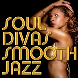 Cover image for Soul Divas Smooth Jazz