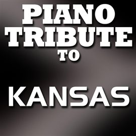 Cover image for Piano Tribute To Kansas
