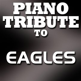 Cover image for Piano Tribute To Eagles