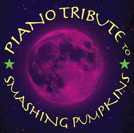 Cover image for Piano Tribute To Smashing Pumpkins