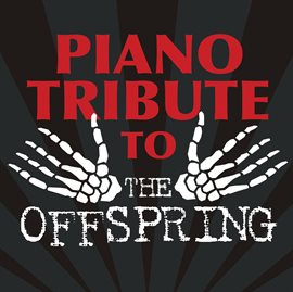 Cover image for Piano Tribute To The Offspring