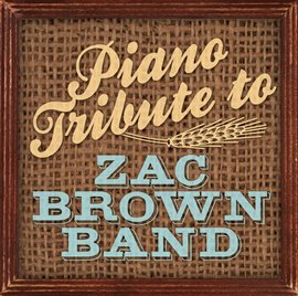 Cover image for Piano Tribute To Zac Brown Band