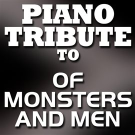 Cover image for Piano Tribute To Of Monsters And Men