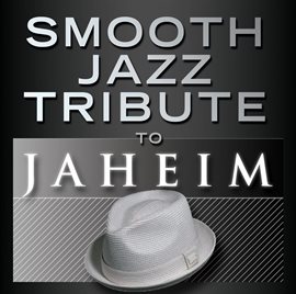 Cover image for Smooth Jazz Tribute To Jaheim