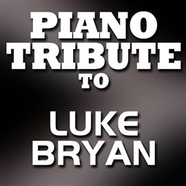 Cover image for Piano Tribute To Luke Bryan