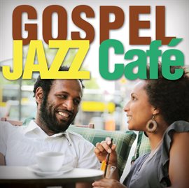 Cover image for Gospel Jazz Café