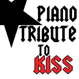 Cover image for Piano Tribute To Kiss