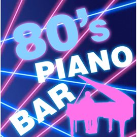 Cover image for 80's Piano Bar