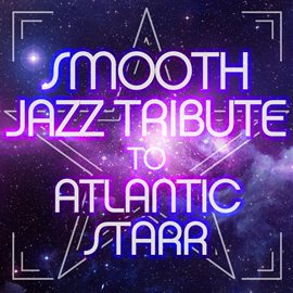 Cover image for Smooth Jazz Tribute To Atlantic Starr