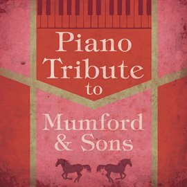 Cover image for Piano Tribute To Mumford & Sons, Vol. 2