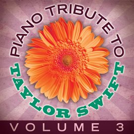 Cover image for Taylor Swift Piano Tribute, Vol. 3