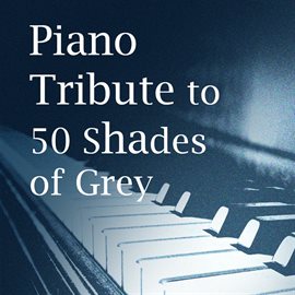 Cover image for Piano Tribute To 50 Shades Of Grey