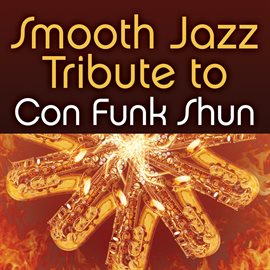 Cover image for Smooth Jazz Tribute To Con Funk Shun