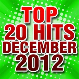 Cover image for Top 20 Hits December 2012