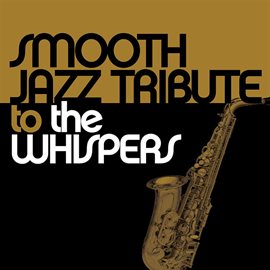 Cover image for Smooth Jazz Tribute To The Whispers