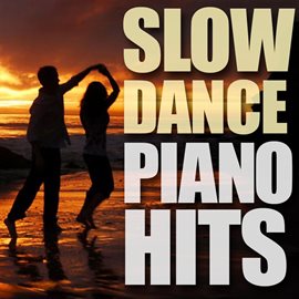 Cover image for Slow Dance Piano Hits